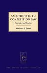 SANCTIONS IN EU COMPETITION LAW: PRINCIPLES AND PRACTICE