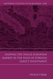 Shaping The Single European Market In The Field Of Foreign Direct Investment