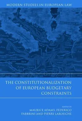 The Constitutionalization Of European Budgetary Constraints