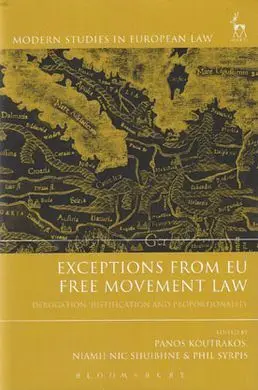 Exceptions From Eu Free Movement Law: Derogation, Justification And Proportional