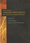 THE USE OF FOREIGN PRECEDENTS BY CONSTITUTIONAL JUDGES