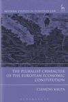 THE PLURALIST CHARACTER OF THE EUROPEAN ECONOMIC CONSTITUTION