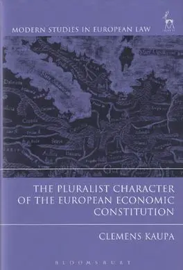 The Pluralist Character Of The European Economic Constitution