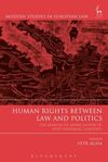 HUMAN RIGHTS BETWEEN LAW AND POLITICS