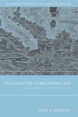 Eu Counter-Terrorism Law. Pre-Emption And Rule Of Law