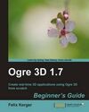 OGRE 3D 1.7 BEGINNER'S GUIDE