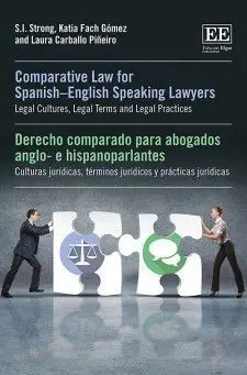 Comparative Law For Spanish-English Speaking Lawyers : Legal Cultures, Legal Terms And Legal Practices