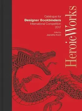 Heroic Works - Catalogue For Designer Bookbiders - International Competition 2017