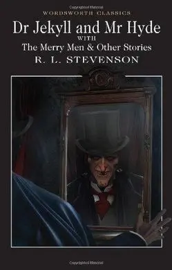 Dr Jekyll And Mr Hyde With The Merry Men & Other Stories