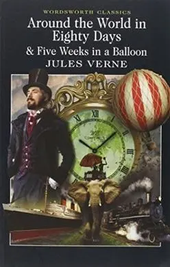 Around The World In 80 Days. Five Weeks In a Ball