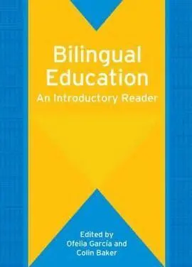 Bilingual Education, An Introductory Reader