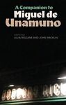 A COMPANION TO MIGUEL DE UNAMUNO