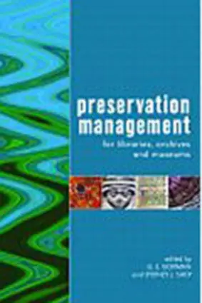 Preservation Management / For Libraries, Archives And Museums