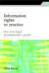 Information Rights In Practice / The Non-Legal Professional's Guide