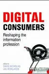 Digital Consumers / Reshaping The Information Profession