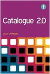 CATALOGUE 2.0 THE FUTURE OF THE LIBRARY CATALOGUE
