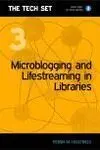 Microblogging And Lifestreaming In Libraries