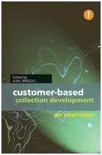 Customer-Based. Collection Development An Overview
