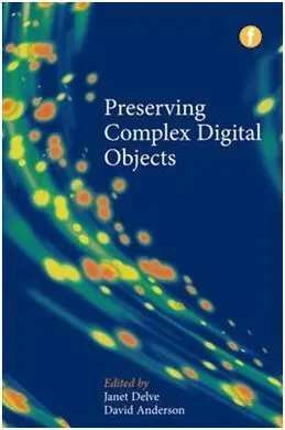 Preserving Complex Digital Objects