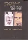Iran, Saudi Arabia And The Gulf. Power Politics In Transition