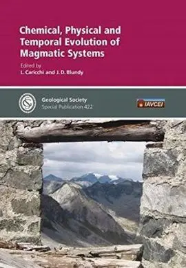 Chemical, Physical And Temporal Evolution Of Magmatic Systems