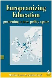 Europeanizing Education: Governing a New Policy Space