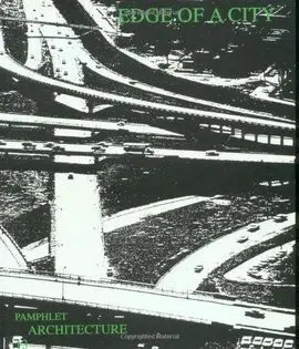 Pamphlet Architecture 13- (Edge Of a City)