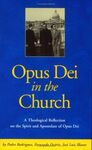 OPUS DEI IN THE CHURCH: AN ECCLESIOLOGICAL STUDY OF THE LIFE AND APOSTOLATE OF OPUS DEI