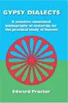 Gypsy Dialects / a Selective Annotated Bibliography Of Materials For The Practical Study Of Romani