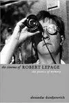 The Cinema Of Robert Lepage. The Poetics Of Memory
