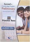 AUDIO CDS. 10. PET (B1): SUCCEED IN CAMBRIDGE ENGLISH PRELIMINARY CD 1 TEST 1-3