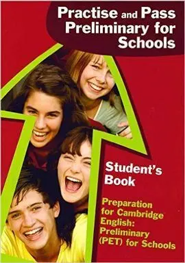 Pratise And Pass Preliminary For Schools Student´s Book