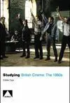 Studying British Cinema: The 1990 S