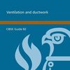 GVB2/16 CIBSE GUIDE B2: VENTILATION AND DUCTWORK 2016