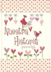 Nuestra Historia para mi Hija