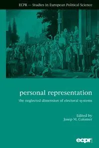 Personal Representation: The Neglected Dimension Of Electoral Systems