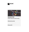 MUSEUMS AT PLAY ? GAMES, INTERACTION AND LEARNING