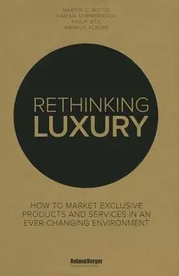 Rethinking Luxury. How To Market Exclusive Products In An Ever-Changing Environment