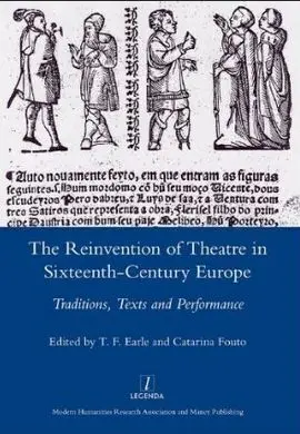 The Reinvention Of Theatre In Sixteenth-Century Europe