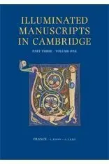 A Catalogue Of Western Book Illumination In The Fitzwilliam Museum And The Cambridge Colleges. Part Three: France: Volume One: C. 1000 - C. 1250