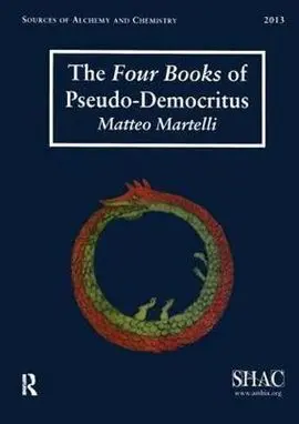 The Four Books Of Pseudo-Democritus : Sources Of Alchemy And Chemistry: Sir Robe