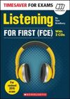 LISTENING FOR FIRST (TIMESAVER FOR EXAMS)