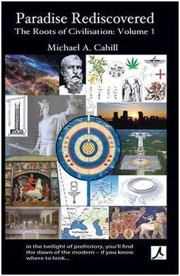 Paradise Rediscovered: The Roots Of Civilisation, Vol 1