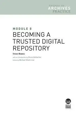 Module 8: Becoming a Trusted Digital Repository