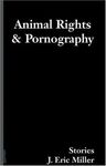 ANIMAL RIGHTS AND PORNOGRAPHY