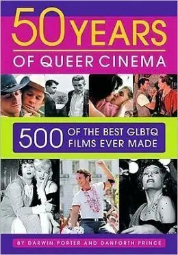 Fifty Years Of Queer Cinema: 500 Of The Best Glbtq Films Ever Made