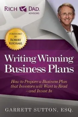 Writing Winning Business Plans: How To Prepare a Business Plan That Investors Will Want To Read And Invest In