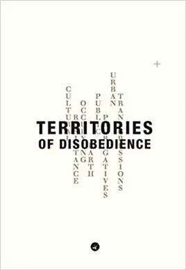 Territories Of Disobedience