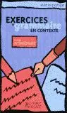 Exercices de Grammaire en Contexte. Niveau Intermediaire