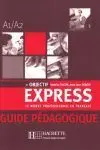 Objectif Express 1 - Guide Pédagogique